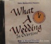 What a Wedding - In Overtime (CD)